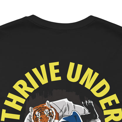 Thrive Under Pressure Unisex Tee (Back Print)