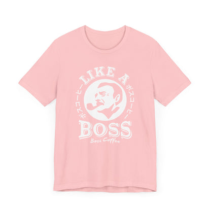 Like A Boss Unisex Tee