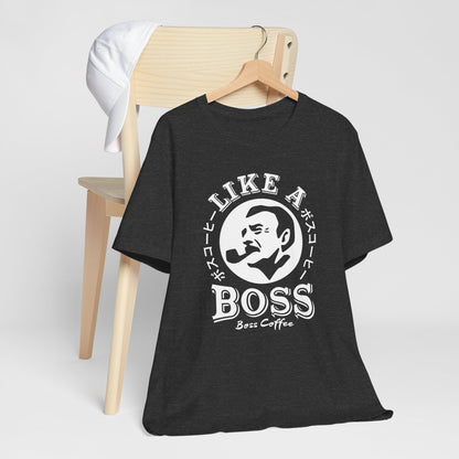 Like A Boss Unisex Tee