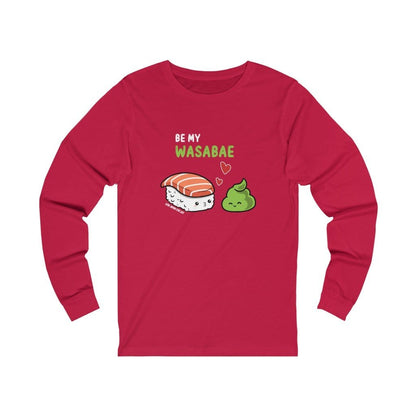 Be My Wasabae Unisex Long Sleeve Tee