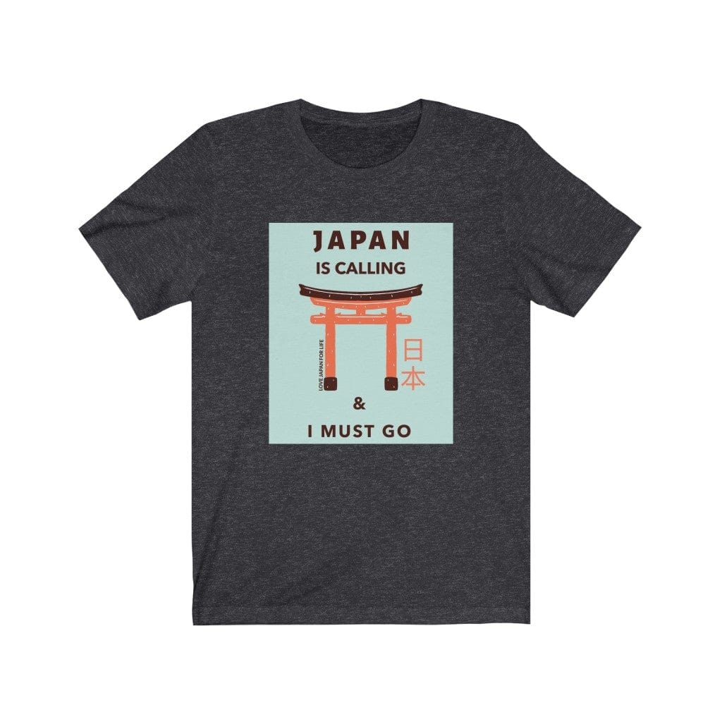 Japan Is Calling And I Must Go - V3 Unisex Tee