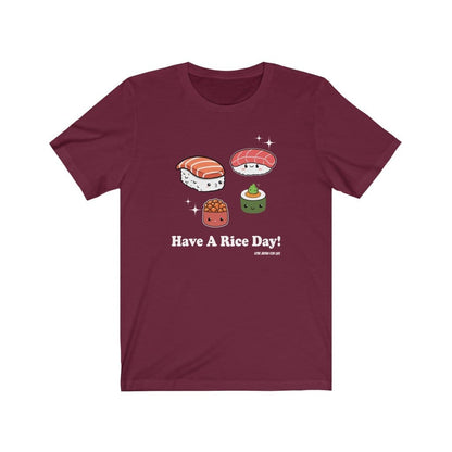 Have A Rice Day Unisex Tee