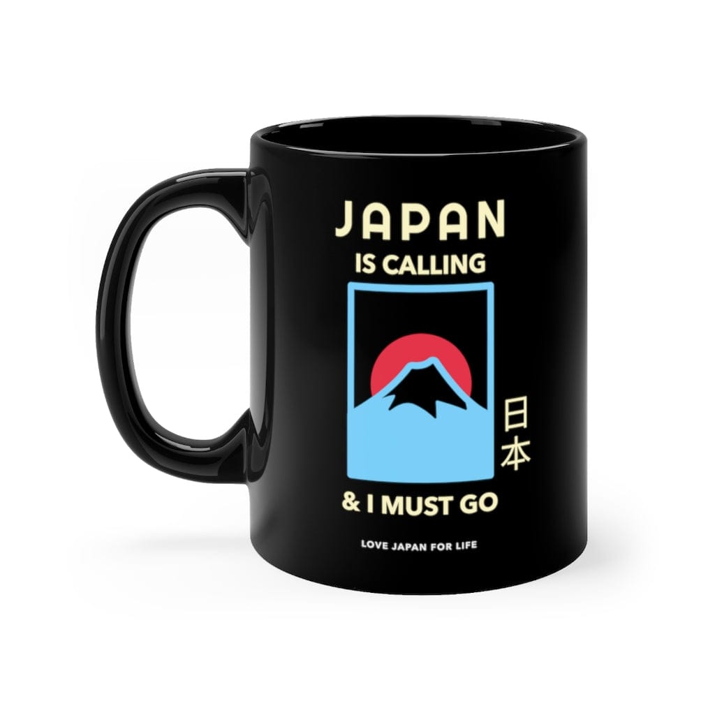 Japan Is Calling And I Must Go - V6 Coffee Mug 11oz