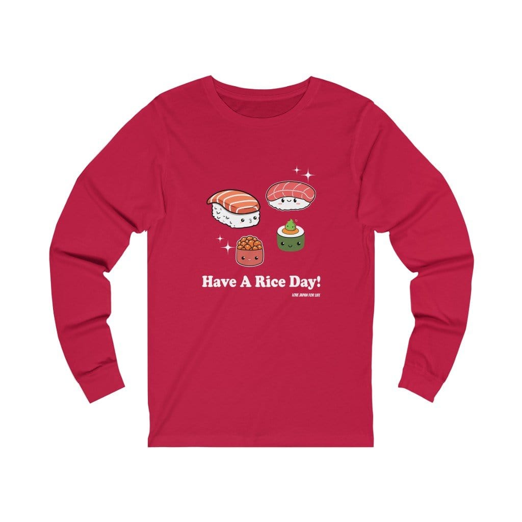 Have A Rice Day Unisex Long Sleeve Tee