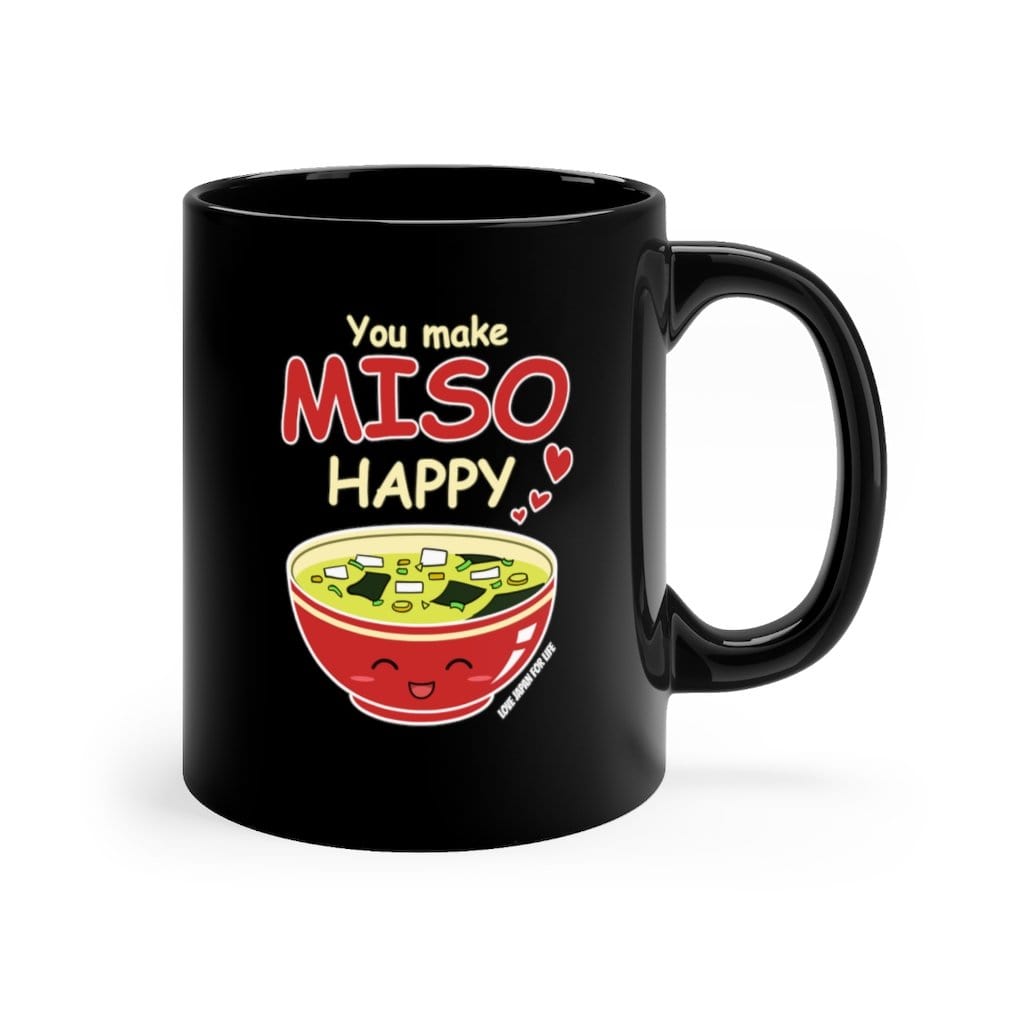 You Make Miso Happy Coffee Mug 11oz