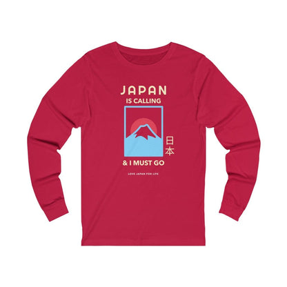 Japan Is Calling And I Must Go - V6 Unisex Long Sleeve Tee