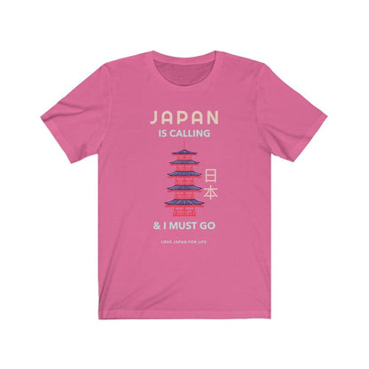 Japan Is Calling And I Must Go - V4 Unisex Tee