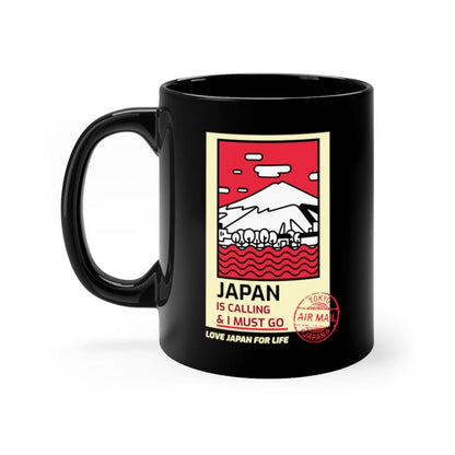 Japan Is Calling And I Must Go - V2 Coffee Mug 11oz