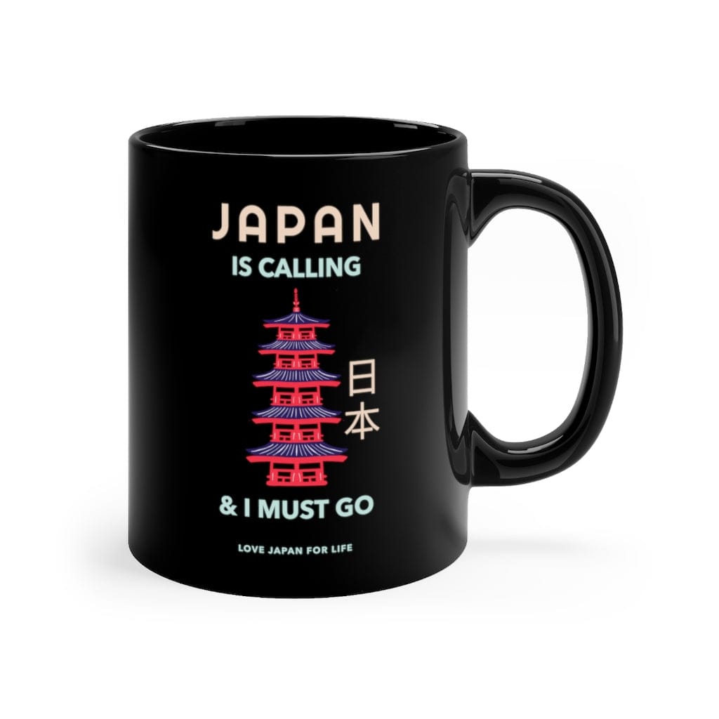 Japan Is Calling And I Must Go - V4 Coffee Mug 11oz
