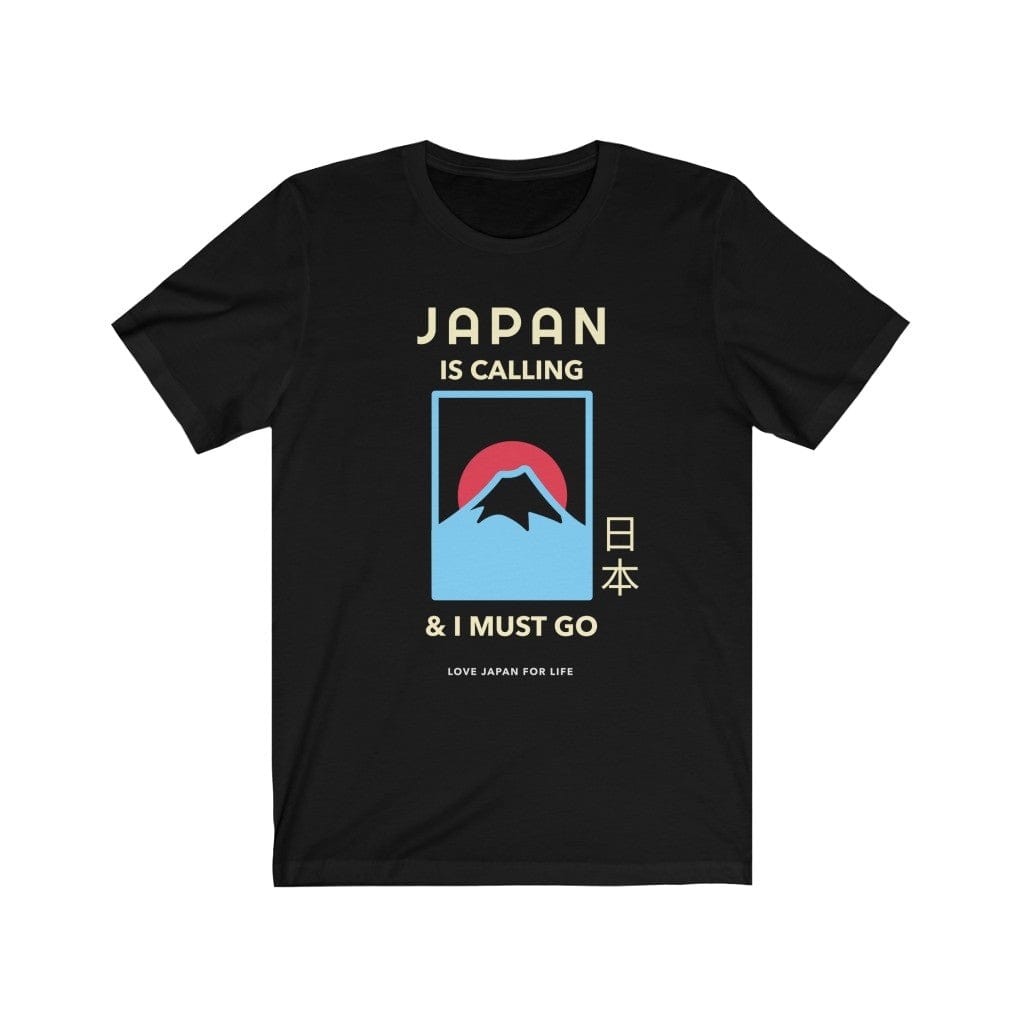 Japan Is Calling And I Must Go - V6 Unisex Tee