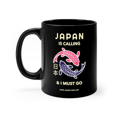 Japan Is Calling And I Must Go - V7 Coffee Mug 11oz