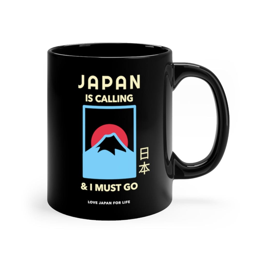 Japan Is Calling And I Must Go - V6 Coffee Mug 11oz
