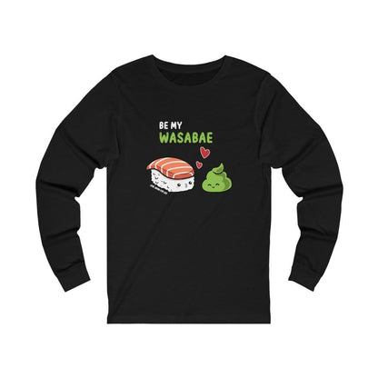 Be My Wasabae Unisex Long Sleeve Tee