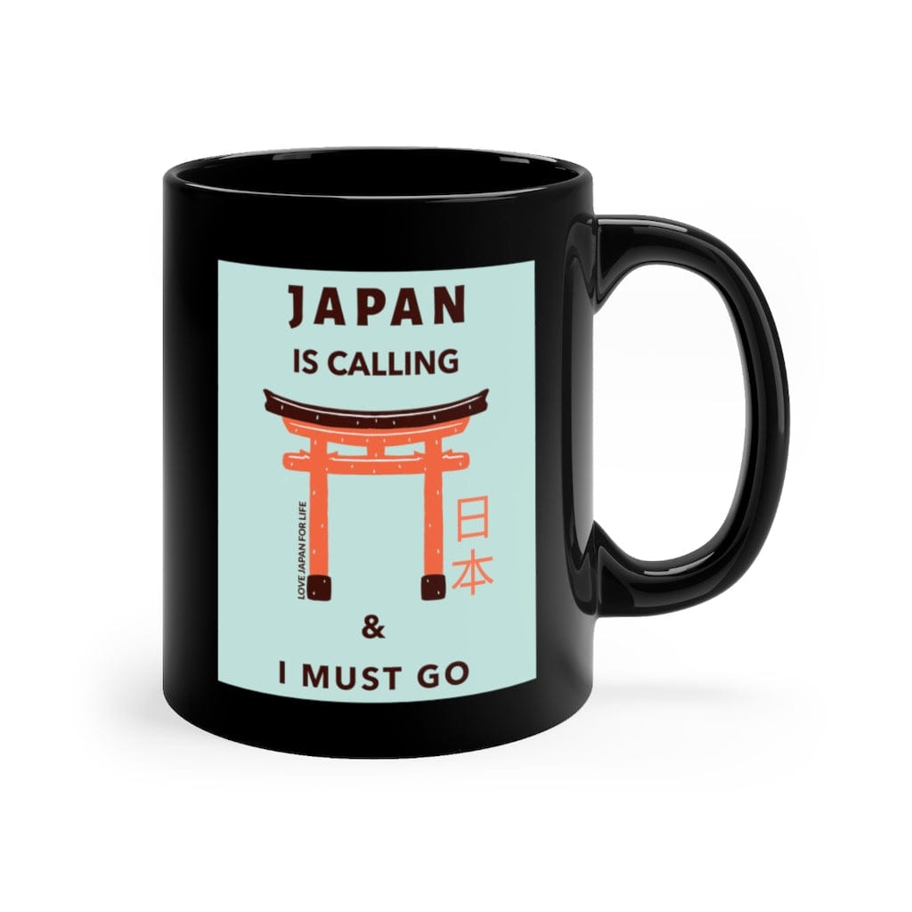 Japan Is Calling And I Must Go - V3 Coffee Mug 11oz