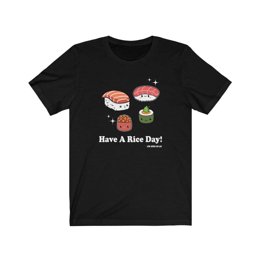 Have A Rice Day Unisex Tee